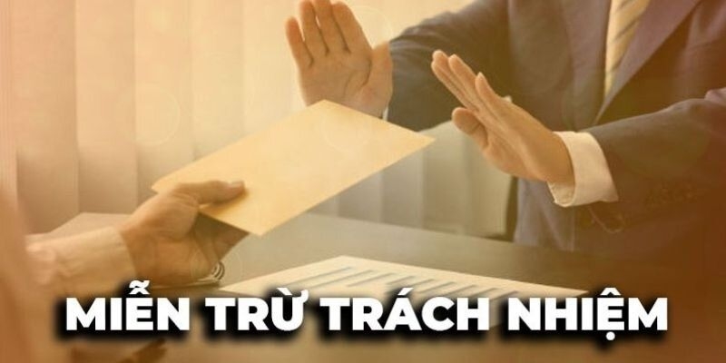 mien tru trach nhiem 1 Chính sách miễn trừ trách nhiệm 123B xây dựng với mục đích bảo vệ lợi ích cả hai bên