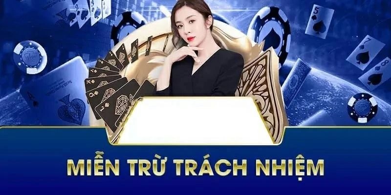 mien tru trach nhiem 3 Các trường hợp miễn trừ trách nhiệm đối với nhà cái 123B