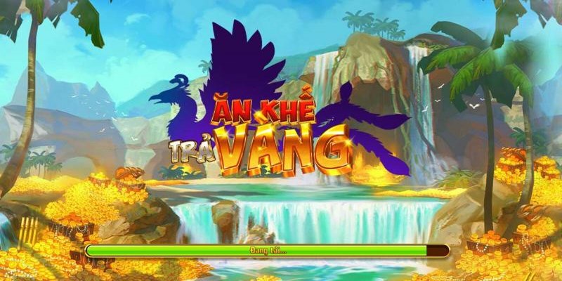 Tuyệt chiêu chơi nổ hũ Ăn Khế Trả Vàng